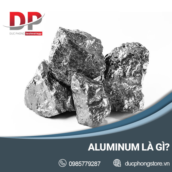 Aluminum là gì? Tìm hiểu chi tiết về kim loại nhẹ aluminum