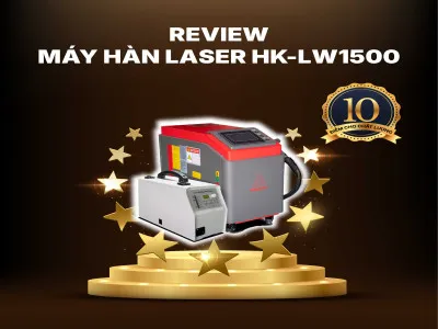 Đánh giá chi tiết máy hàn laser Hồng Ký HK-LW1500
