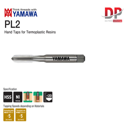 Mũi Taro Hand Tap Chạy Nhựa Nhiệt Dẻo Lỗ Thông Và Bít PL2 Yamawa