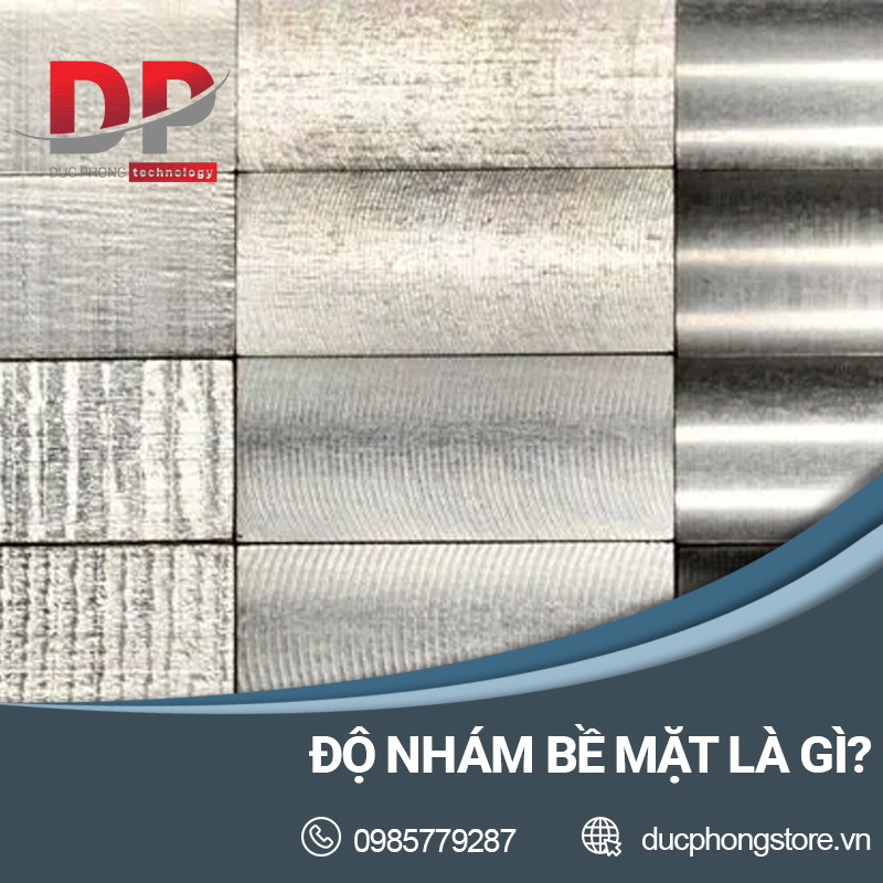 Tìm hiểu về độ nhám bề mặt