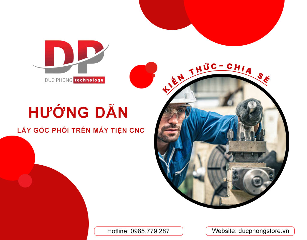 Cách lấy gốc phôi trên máy tiện CNC cực đơn giản người mới cũng có thể làm được